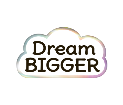 Dream Bigger - D-DBGR